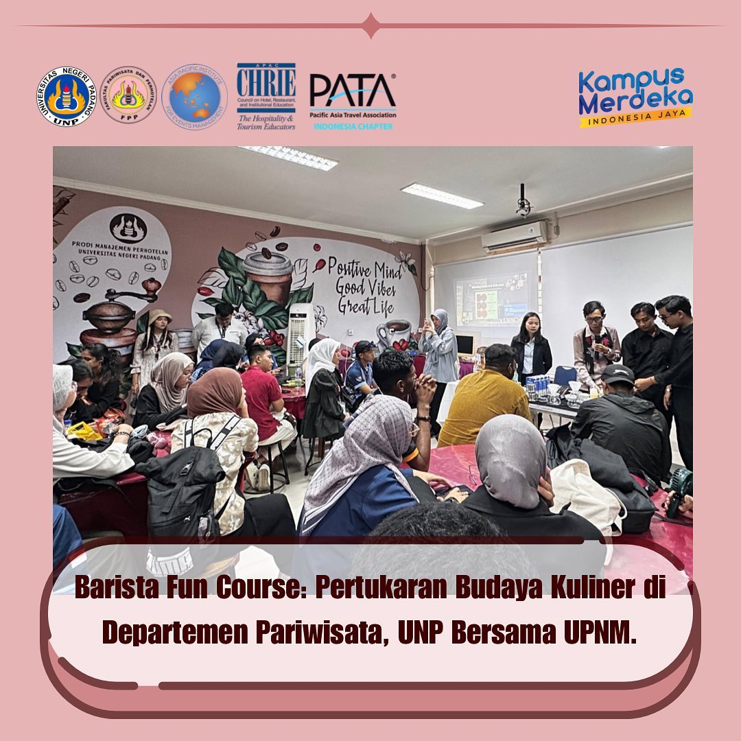 Barista Fun Course: Pertukaran Budaya Kuliner di Departemen Pariwisata, UNP Bersama UPNM